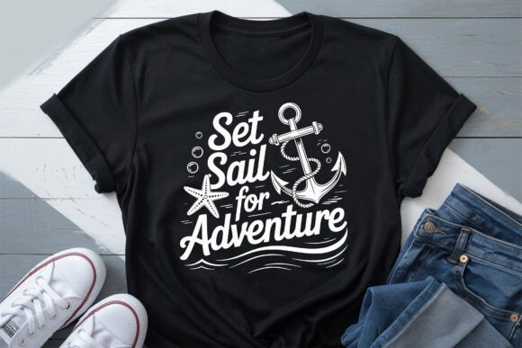 Set Sail for Adventure PNG Design: Graphics & T-Shirt Designs
